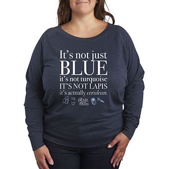 Plus Size The Devil Wears Prada It's Not Just Blue French Terry Long Sleeve Tee