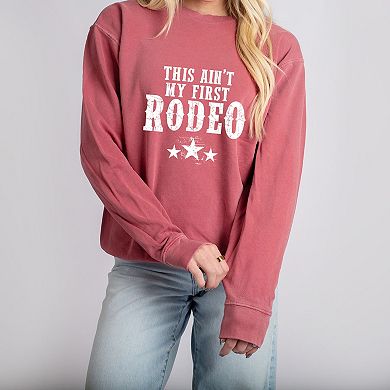 This Ain't My First Rodeo - Women's Lightweight Garment Dyed Sweatshirt
