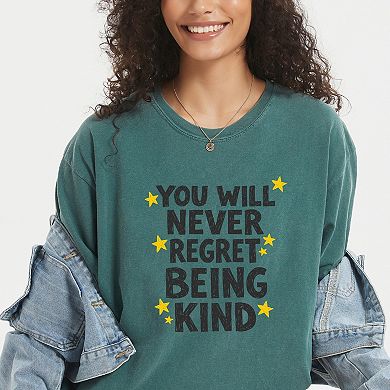 You Will Never Regret Being Kind Black - Women's Garment Dyed Graphic T-Shirt
