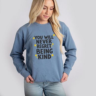 You Will Never Regret Being Kind Black - Women's Lightweight Garment Dyed Sweatshirt