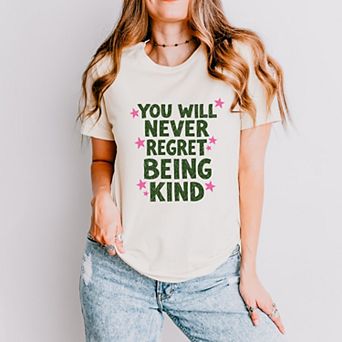 You Will Never Regret Being Kind Green - Women's Short Sleeve Graphic T-Shirt