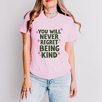 You Will Never Regret Being Kind Green - Women's Short Sleeve Graphic T-Shirt