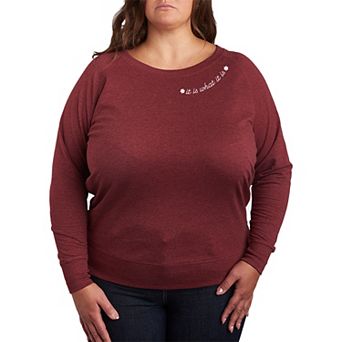 Plus Size It Is What It Is French Terry Long Sleeve Tee
