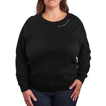 Plus Size If You Can Read This, Take A Step Back French Terry Long Sleeve Tee