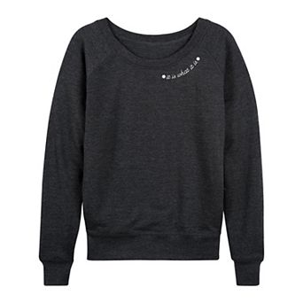 Women's It Is What It Is French Terry Long Sleeve Tee
