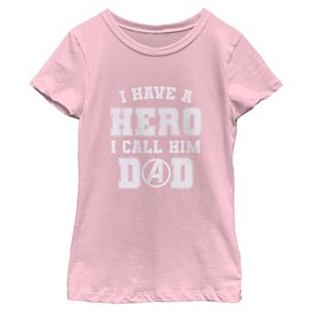 Girls 7-16 I Have A Hero I Call Him Dad Short Sleeve Crew Tee