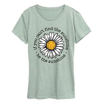 Women's If You Can't Find The Sunshine, Be The Sunshine Graphic Tee