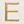 E