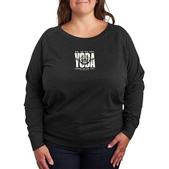 Plus Size Star Wars Yoda Do. Or Do Not. There Is No Try. French Terry Long Sleeve Tee