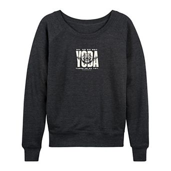 Women's Star Wars Yoda Do. Or Do Not. There Is No Try. French Terry Long Sleeve Tee