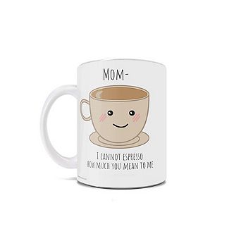 Parent Collection (Mom Espresso) 11 oz Ceramic Mug WMUG1285