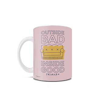 Friends: The Television Show (Outside Bad, Inside Good) 11 oz Ceramic Mug WMUG1338