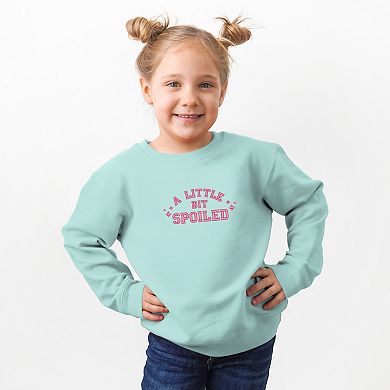 Embroidered A Little Bit Spoiled - Toddler Graphic Sweatshirt