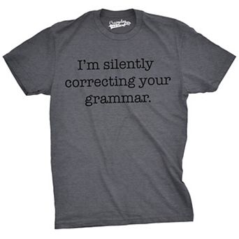 Mens Silently Correcting Your Grammar Funny T Shirt Nerdy Sarcastic Tee Graphic