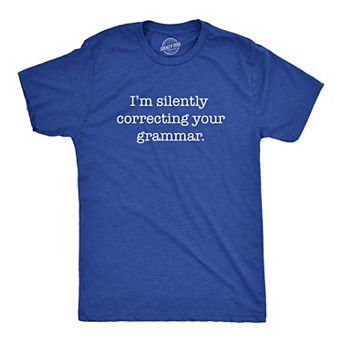 Mens Silently Correcting Your Grammar Funny T Shirt Nerdy Sarcastic Tee Graphic