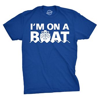 Im On A Boat T Shirt Funny Cruise Ship Sketch Comedy Song Fishing Tees