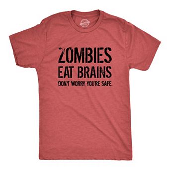 Mens Zombies Eat Brains so You're Safe Funny T Shirt Sarcastic Humor Halloween