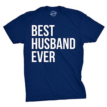 Mens Best Husband Ever T Shirt Funny Saying Novelty Tee Gift for Dad Cool Humor