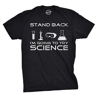 Mens Stand Back Im Going to Try Science T Shirt Funny Nerdy Sarcastic Tee Geek