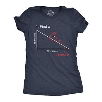 Find X T Shirt Funny Sarcastic Nerdy Math Test Teacher Tee for Women