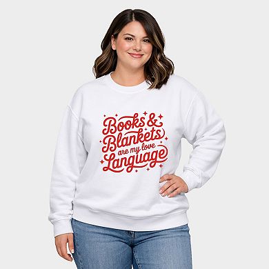 Books & Blankets Are My Love Language - Women's Plus Sized Graphic Sweatshirt