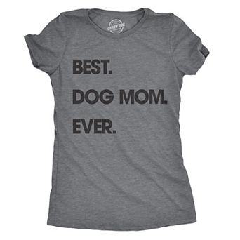 Womens Best Dog Mom Ever T shirt Funny Mothers Day Puppy Lover Gift Hilarious
