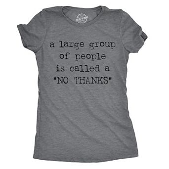 Womens A Large Group Of People Is Called A No Thanks T shirt Sarcastic Humor Tee