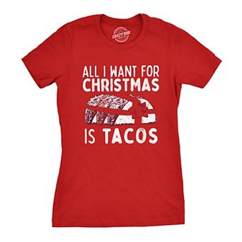 Womens All I Want for Christmas Is Tacos T Shirt Funny Mexican Food Holiday Tee