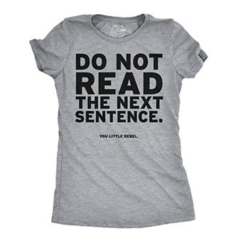 Women's Do Not Read The Next Sentence T Shirt Funny English Shirt for Women
