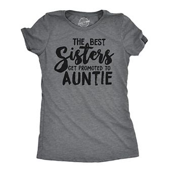 Crazy Dog Womens Best Sisters Get Promoted to Auntie Funny Gift for Cool Aunt