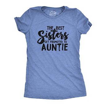 Crazy Dog Womens Best Sisters Get Promoted to Auntie Funny Gift for Cool Aunt