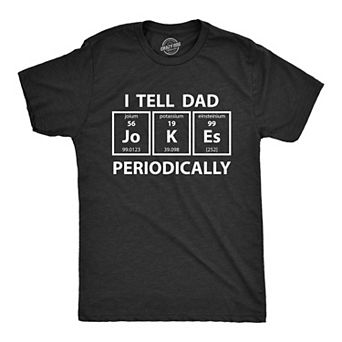 Mens I Tell Dad Jokes Periodically T Shirt Funny Science Fathers Day Nerdy Graphic Tee