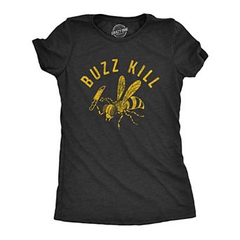 Womens Buzzkill T Shirt Funny Sarcastic Killer Bee Joke Knife Graphic Tee for Ladies