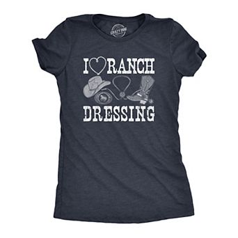 Womens I Heart Ranch Dressing T Shirt Funny Western Cowboy Attire Joke Tee for Ladies