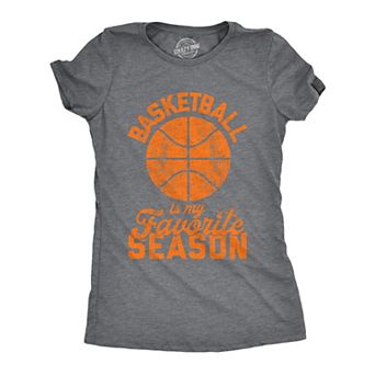 Womens Basketball Is My Favorite Season T Shirt Funny Hoops Sports Novelty Tee