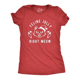 Womens Feline Jolly Right Meow T Shirt Funny Christmas Cat Kitten Lover Graphic Tee