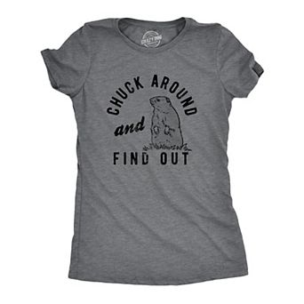 Womens Chuck Around and Find Out T Shirt Funny Sarcastic Woodchuck Groundhog Tee for Ladies