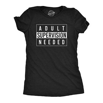 Womens Adult Supervision Needed T Shirt Funny Sarcastic Warning Label Joke Graphic Tee for Ladies