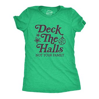 Womens Deck The Halls Not Your Family T Shirt Funny Christmas Party Holiday Graphic Tee