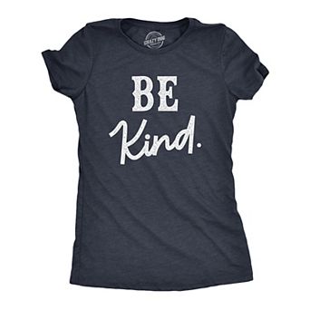 Womens Be Kind T Shirt Cute Positive Message Text Tee for Ladies