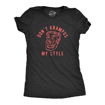 Womens Don't Krampus My Style T Shirt Funny Christmas Party Graphic Novelty Tee