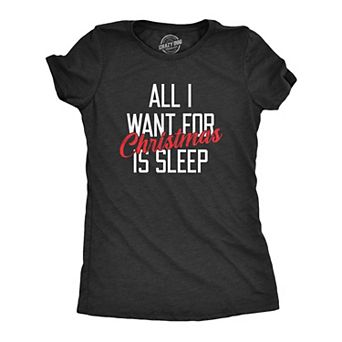 Womens All I Want for Christmas Is Sleep T Shirt Funny Xmas Gift Nap Sleep Tee for Ladies