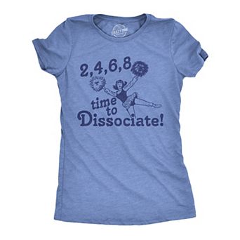Womens 2 4 6 8 Time to Dissociate T Shirt Funny Anti Social Cheerleader Song Joke Tee for Ladies