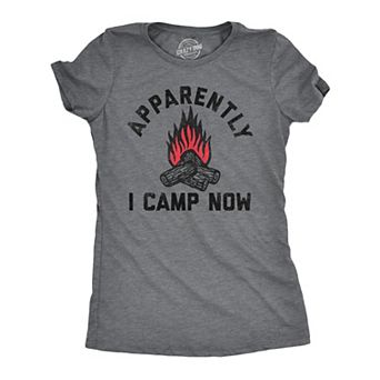 Womens Apparently I Camp Now T Shirt Funny Outdoors Woods Tent Camping Joke Tee for Ladies