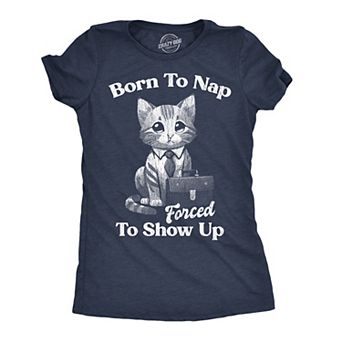 Womens Funny T Shirts Born to Nap Forced to Show Up Sarcastic Work Graphic Novelty Tee for Ladies