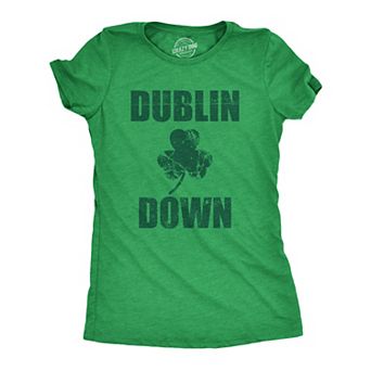 Womens Dublin Down St Patricks Day T Shirt Funny Tee for Ladies