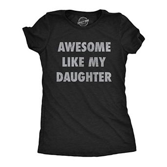 Womens Funny T Shirts Awesome Like My Daughter Sarcastic Mothers Day Tee for Ladies
