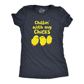 Womens Chillin With My Chicks T Shirt Funny Baby Chickens Hangout Joke Tee for Ladies