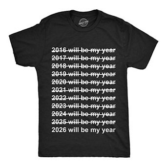 Mens Funny T Shirts 2026 Will Be My Year Sarcastic New Years Tee For Men