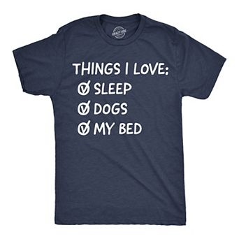 Mens Funny T Shirts Things I Love Sleep Dogs My Bed Sarcastic Tee For Men